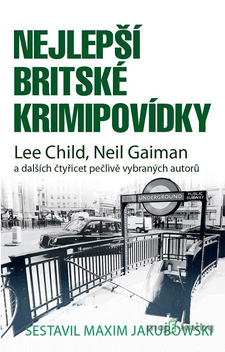 Nejlepší britské krimipovídky - Lee Child, Neil Gaiman Nejlepší britské krimipovídky - Lee Child, Neil Gaiman