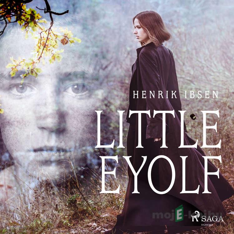 Little Eyolf (EN) - Henrik Ibsen Little Eyolf (EN) - Henrik Ibsen