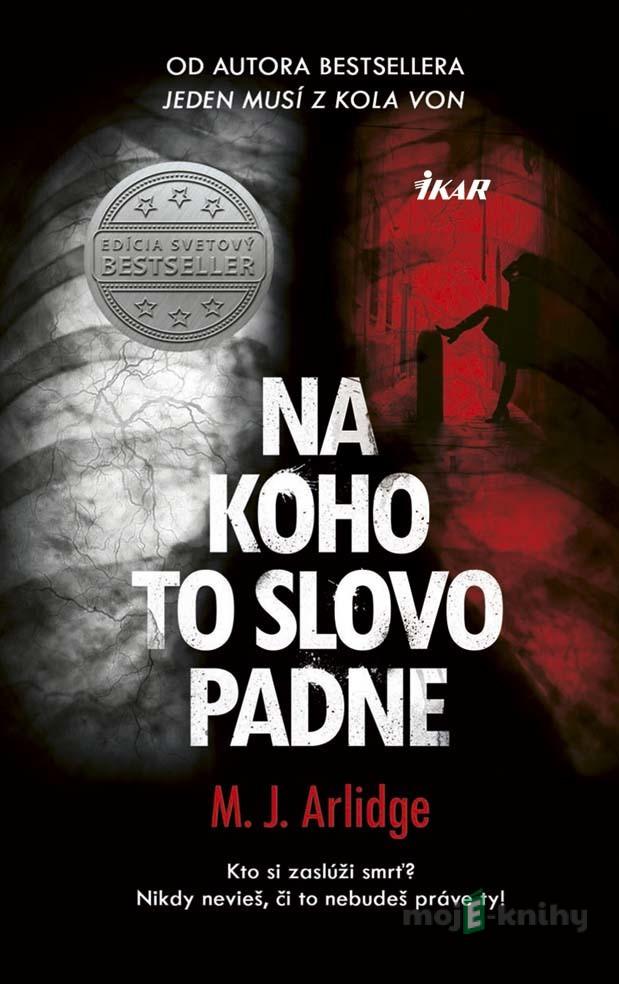 Na koho to slovo padne - M. J. Arlidge Na koho to slovo padne - M. J. Arlidge