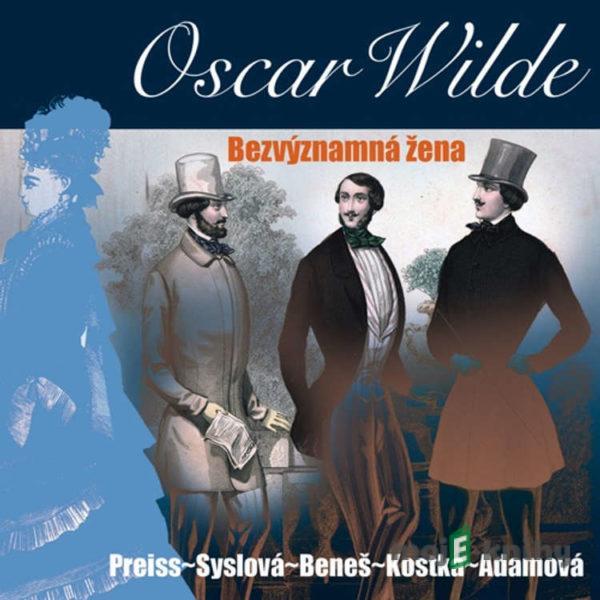 Bezvýznamná žena - Oscar Wilde