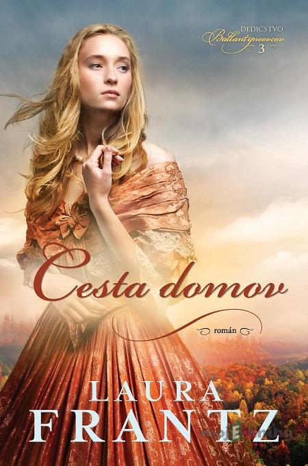 Cesta domov - Laura Frantz Cesta domov - Laura Frantz