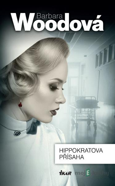 Hippokratova přísaha - Barbara Wood Hippokratova přísaha - Barbara Wood