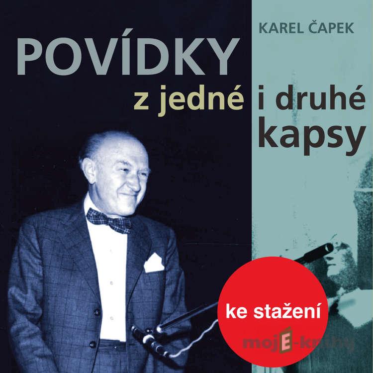 Povídky z jedné i druhé kapsy (1954-56) - Karel Čapek Povídky z jedné i druhé kapsy (1954-56) - Karel Čapek