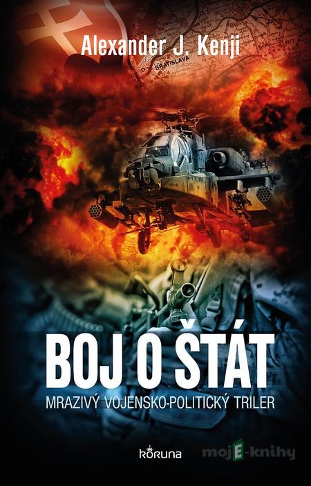 Boj o štát - Alexander J. Kenji Boj o štát - Alexander J. Kenji