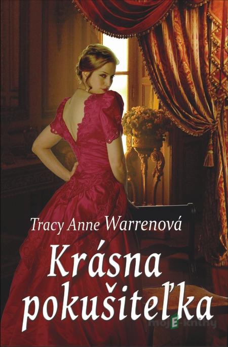 Krásna pokušiteľka - Tracy Anne Warrenová Krásna pokušiteľka - Tracy Anne Warrenová