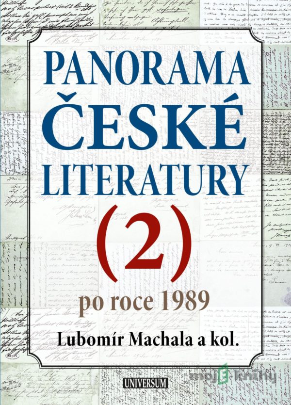 Panorama české literatury - 2. díl (po roce 1989) - Lubomír Machala a kolektiv