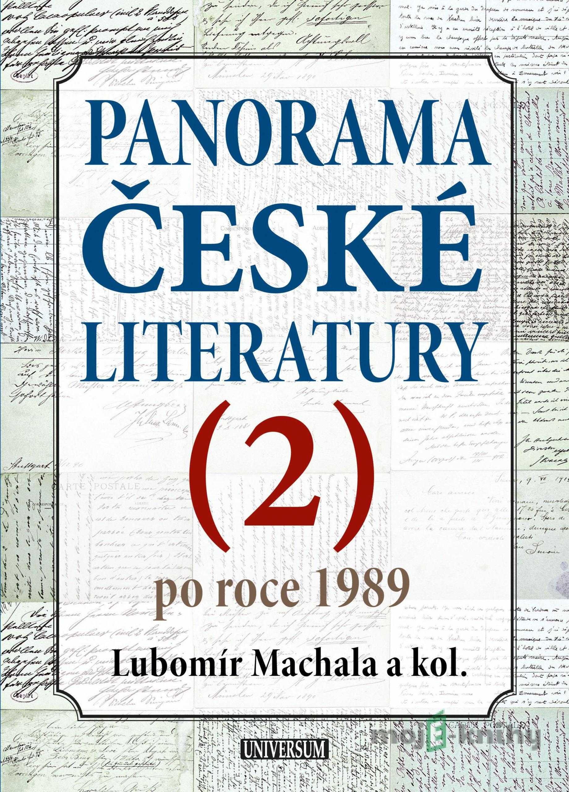 Panorama české literatury - 2. díl (po roce 1989) - Lubomír Machala a kolektiv Panorama české literatury - 2. díl (po roce 1989) - Lubomír Machala a kolektiv