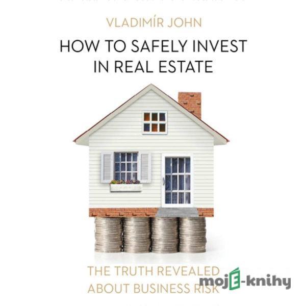 How to safely invest in real estate (EN) - Vladimír John