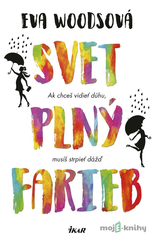 Svet plný farieb - Eva Woods Svet plný farieb - Eva Woods