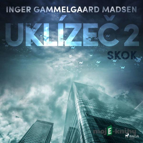 Uklízeč 2: Skok - Inger Gammelgaard Madsen