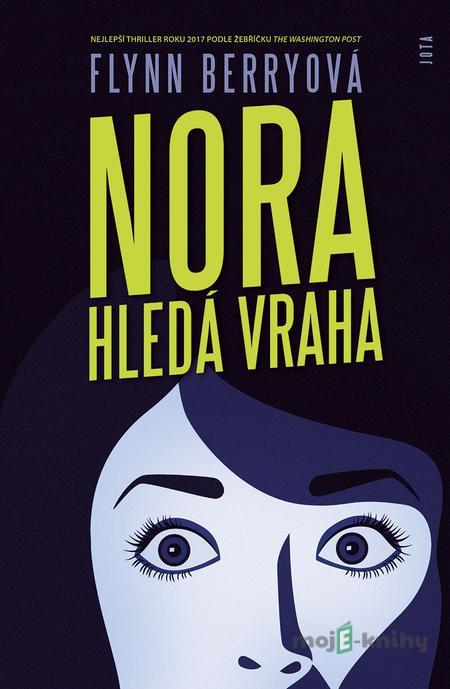 Nora hledá vraha - Flynn Berry Nora hledá vraha - Flynn Berry