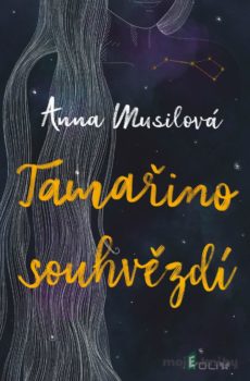 Tamařino souhvězdí - Anna Musilová