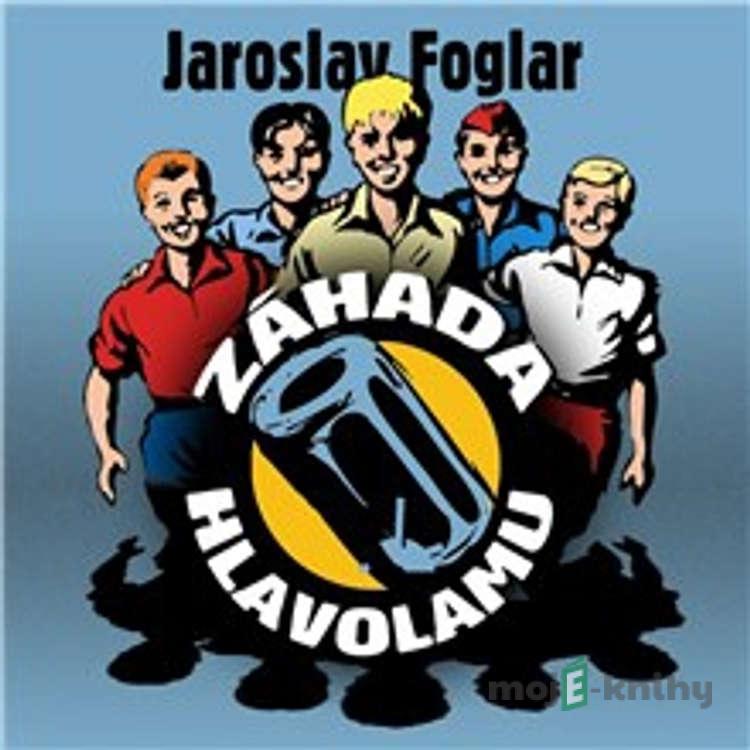 Záhada hlavolamu - Jaroslav Foglar,Petr Obdržálek Záhada hlavolamu - Jaroslav Foglar,Petr Obdržálek