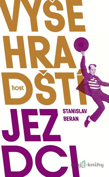 Vyšehradští jezdci - Stanislav Beran Vyšehradští jezdci - Stanislav Beran