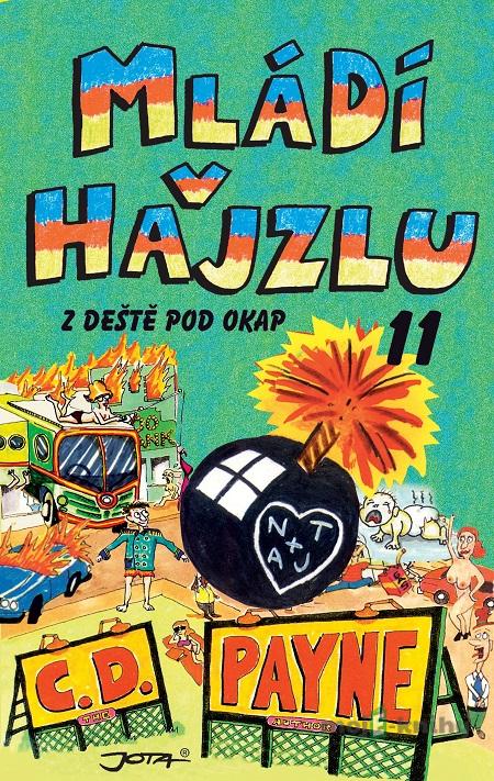 Mládí v hajzlu: Z deště pod okap - C.D. Payne Mládí v hajzlu: Z deště pod okap - C.D. Payne