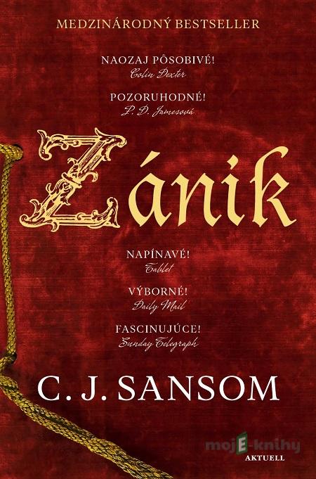 Zánik - C.J. Sansom Zánik - C.J. Sansom