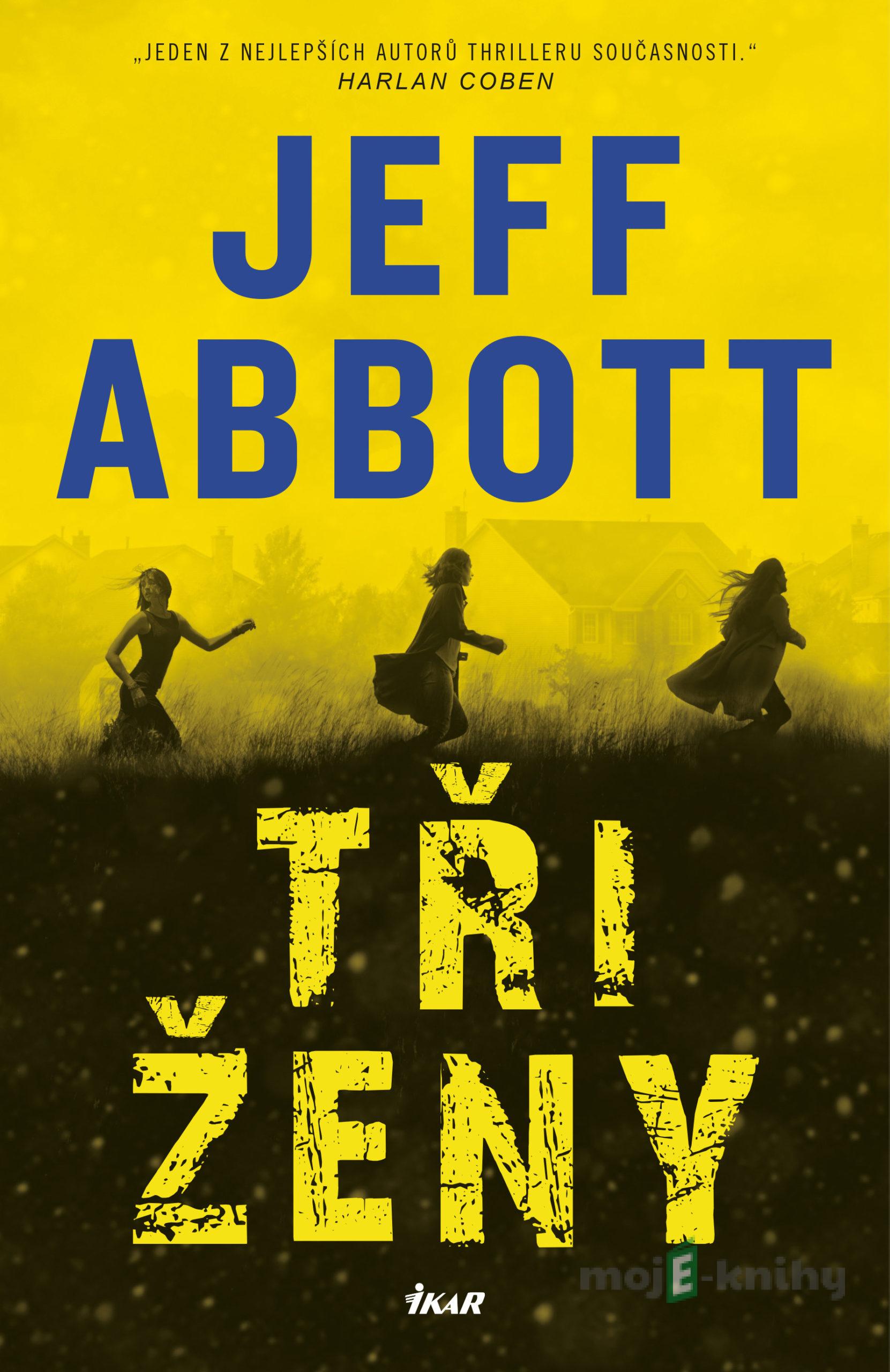 Tři ženy - Jeff Abbott Tři ženy - Jeff Abbott