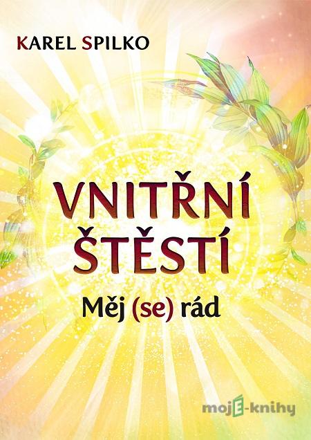 Vnitřní štěstí - Karel Spilko Vnitřní štěstí - Karel Spilko