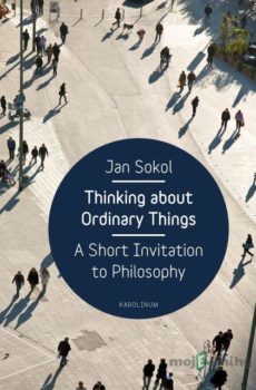Thinking About Ordinary Things - Jan Sokol