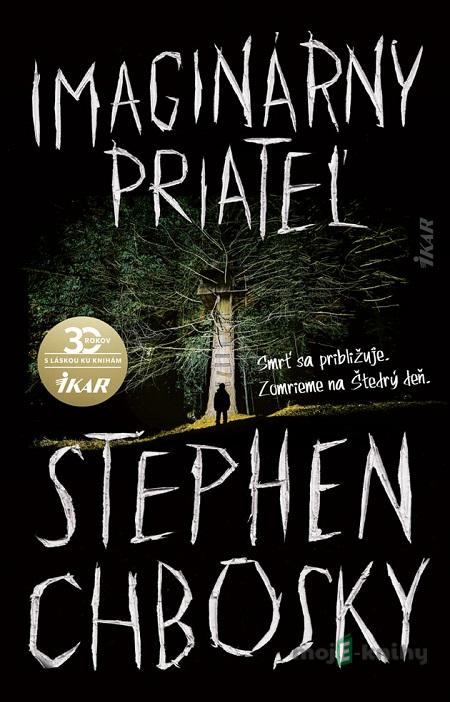 Imaginárny priateľ - Stephen Chbosky Imaginárny priateľ - Stephen Chbosky