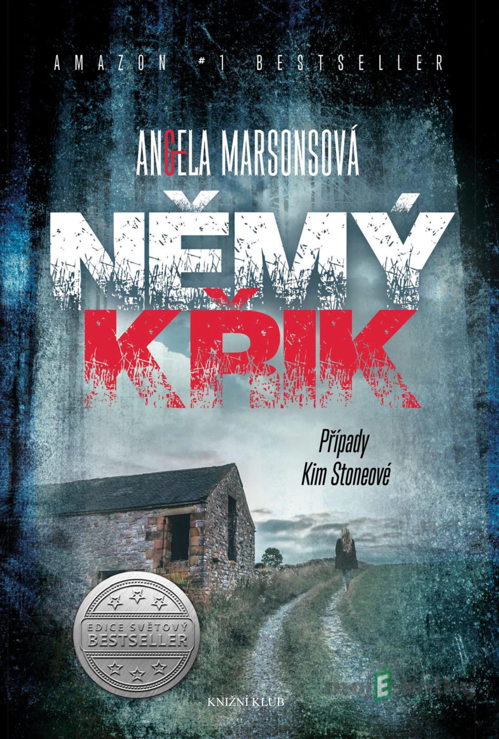 Němý křik (Případy Kim Stoneové 1) - Angela Marsons Němý křik (Případy Kim Stoneové 1) - Angela Marsons