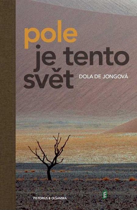 Pole je tento svět - Dola de Jong Pole je tento svět - Dola de Jong