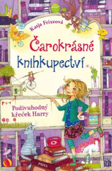 Čarokrásné knihkupectví 2: Podivuhodný křeček Harry - Katja Frixe