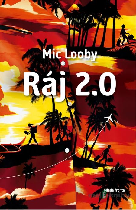 Ráj 2.0 - Mic Looby Ráj 2.0 - Mic Looby