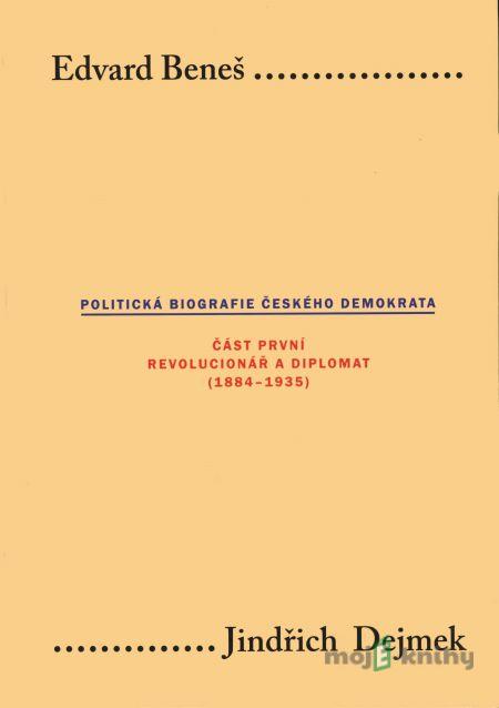Edvard Beneš - Jindřich Dejmek Edvard Beneš - Jindřich Dejmek