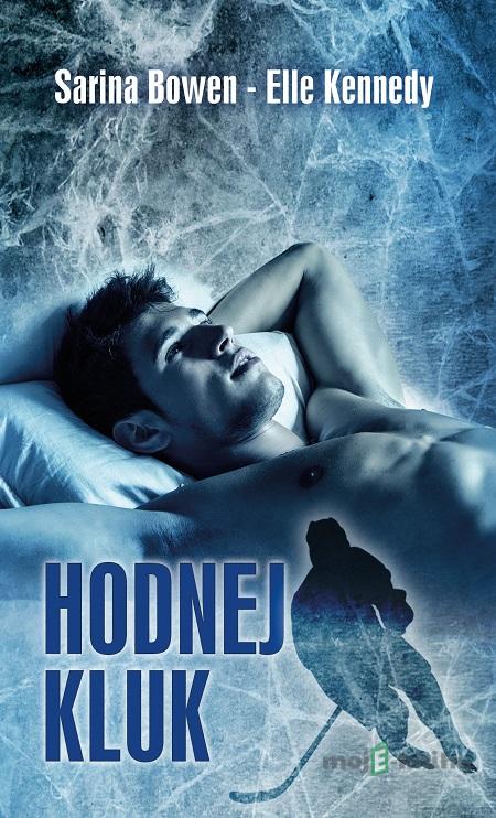 Hodnej kluk - Sarina Bowen, Elle Kennedy Hodnej kluk - Sarina Bowen, Elle Kennedy