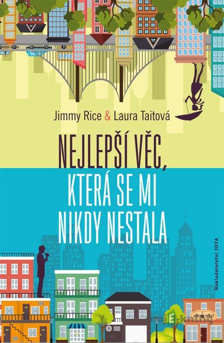 Nejlepší věc, která se mi nestala - Jimmy Rice, Laura Tait Nejlepší věc, která se mi nestala - Jimmy Rice, Laura Tait