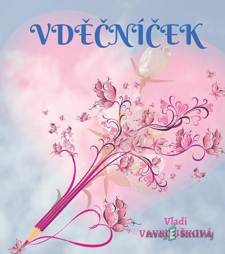 Vděčníček - Vladi Vavroušková Vděčníček - Vladi Vavroušková