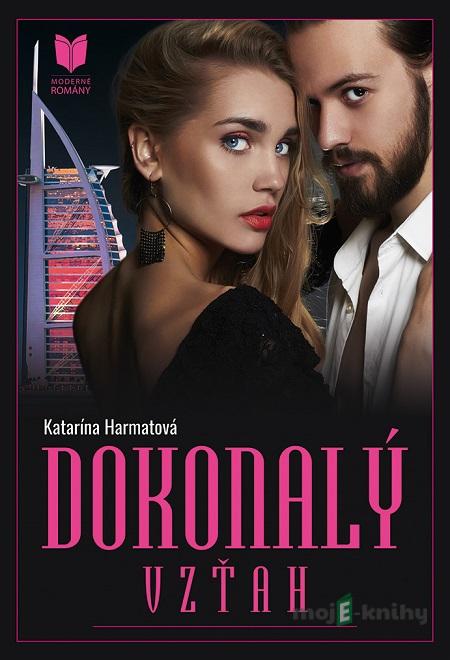 Dokonalý vzťah - Katarína Harmatová Dokonalý vzťah - Katarína Harmatová