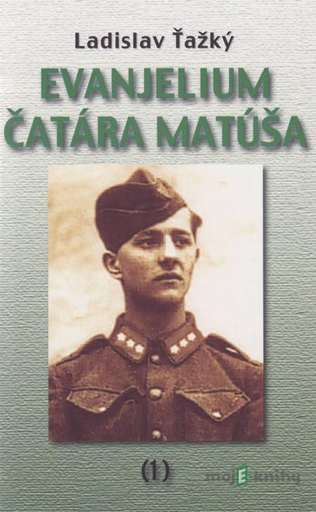 Evanjelium čatára Matúša 1 - Ladislav Ťažký Evanjelium čatára Matúša 1 - Ladislav Ťažký