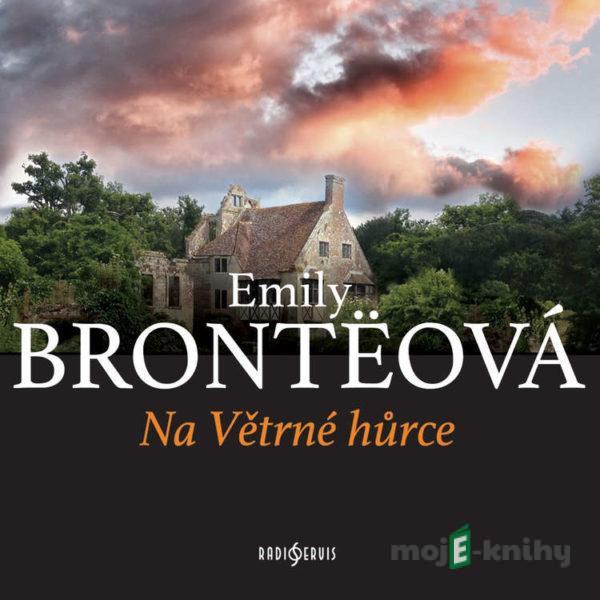 Na Větrné hůrce - Emily Bronte