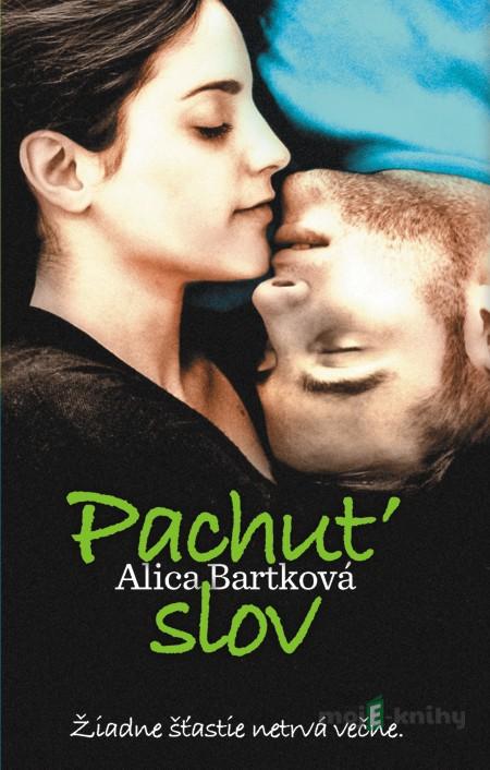 Pachuť slov - Alica Bartková Pachuť slov - Alica Bartková