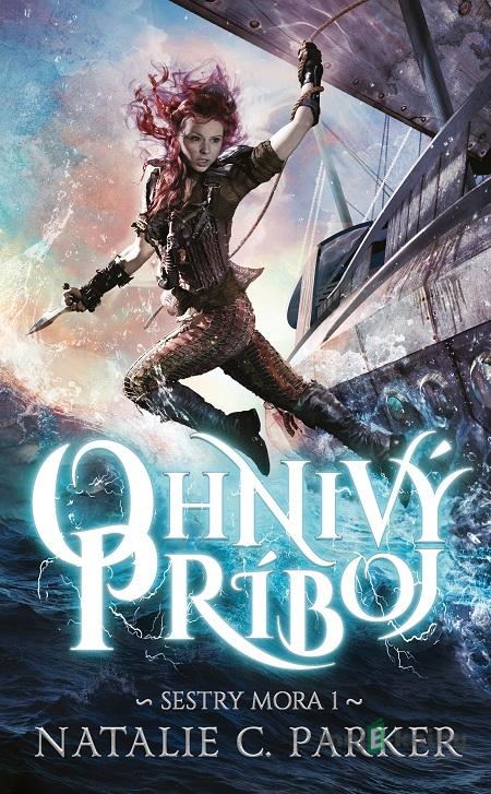 Ohnivý príboj - Natalie C. Parker Ohnivý príboj - Natalie C. Parker