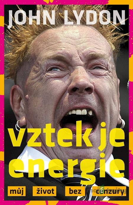 Vztek je energie - John Lydon Vztek je energie - John Lydon