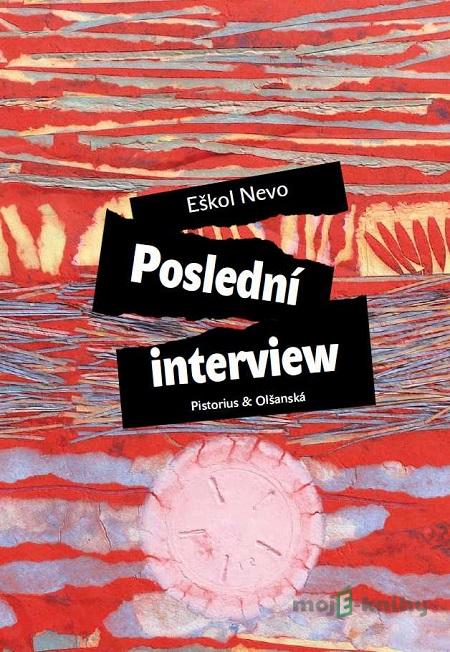 Poslední interview - Eškol Nevo Poslední interview - Eškol Nevo