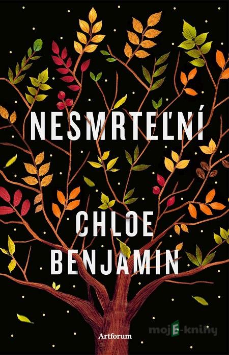 Nesmrteľní - Chloe Benjamin Nesmrteľní - Chloe Benjamin