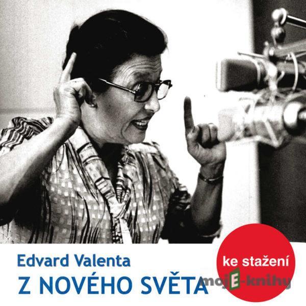 Z nového světa - Edvard Valenta