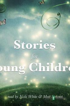 Stories for Young Children (EN) - Bratia Grimmovci,Johnny Gruelle,Edith Nesbit,Flora Annie Steel,George Haven Putnam