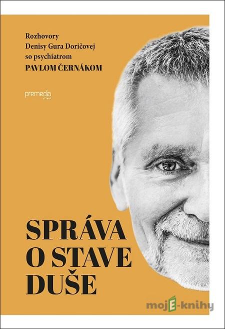 Správa o stave duše - Denisa Gura Doričová, Pavel Černák Správa o stave duše - Denisa Gura Doričová, Pavel Černák