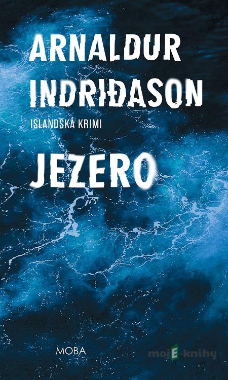 Jezero - Arnaldur Indridason Jezero - Arnaldur Indridason