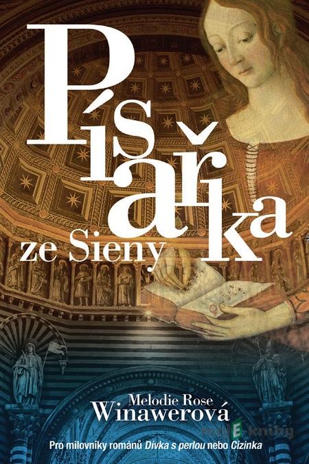 Písařka ze Sieny - Melodie Winawer Písařka ze Sieny - Melodie Winawer