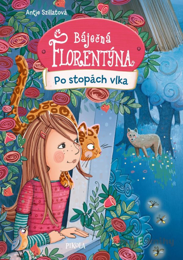 Báječná Florentýna 3: Po stopách vlka - Antje Szillat