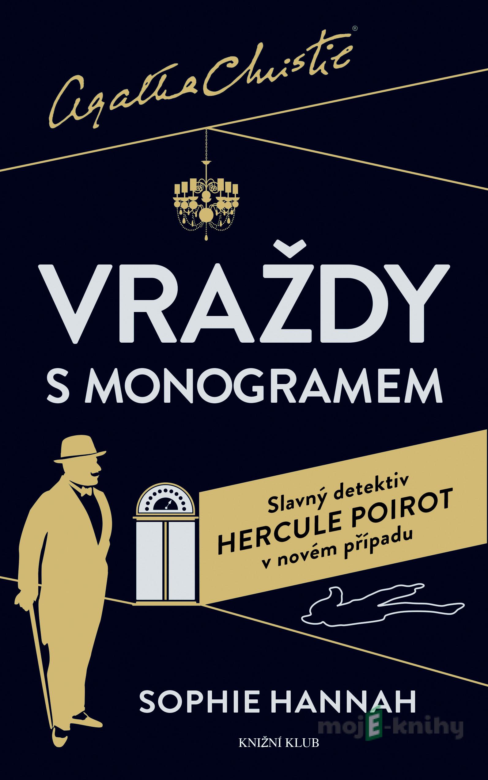 Vraždy s monogramem - Sophie Hannah Vraždy s monogramem - Sophie Hannah