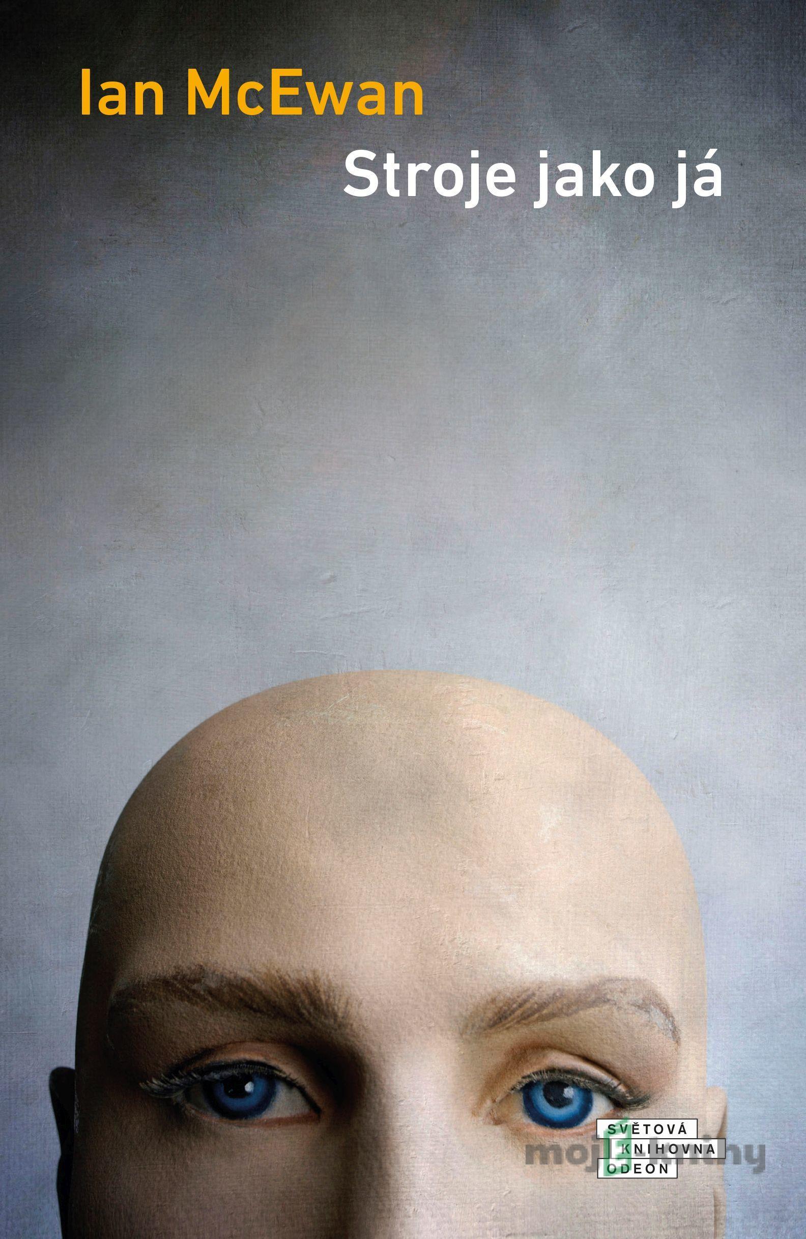 Stroje jako já - Ian McEwan Stroje jako já - Ian McEwan