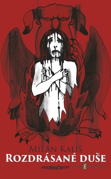 Rozdrásané duše - Milan Kališ Rozdrásané duše - Milan Kališ