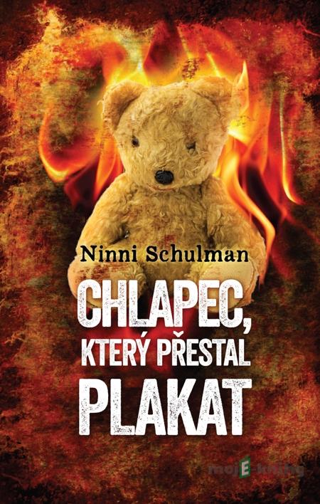 Chlapec, který přestal plakat - Ninni Schulman Chlapec, který přestal plakat - Ninni Schulman